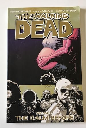 Seller image for The Walking Dead, Vol. 7 The Calm Before for sale by Time Traveler Books