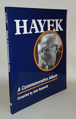 Seller image for HAYEK A Commemorative Album for sale by Rothwell & Dunworth (ABA, ILAB)