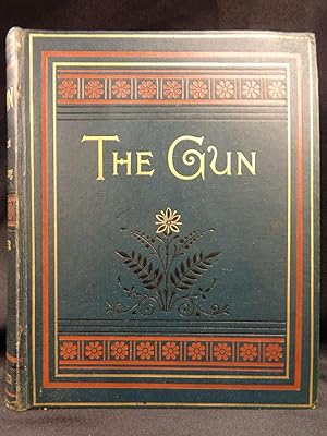 Seller image for 1888 The GUN and its Development Greener SHOOTING Firearms Artillery Illustrated for sale by Schilb Antiquarian