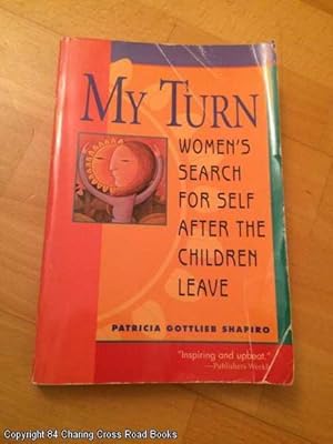 My Turn: Women's Search for Self After the Children Leave