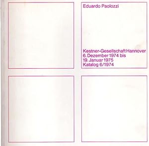 6. Dezember 1974 bis 19. Januar 1975. Katalog 6 / 1974. Kestner-Gesellschaft Hannover.