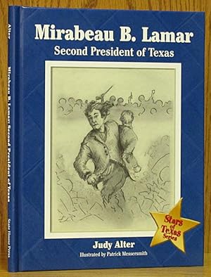 Midabeau B. Lamar: Second President of Texas