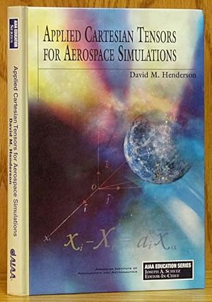 Applied Cartesian Tensors for Aerospace Simulations (SIGNED)