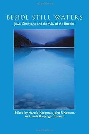 Imagen del vendedor de Beside Still Waters: Jews, Christians, and the Way of the Buddha a la venta por M.Roberts - Books And ??????