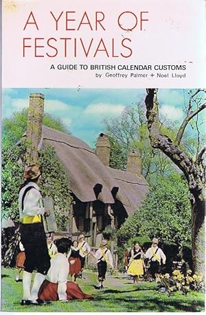 Seller image for A Year of Festivals: A Guide to British Calendar Customs for sale by Lazy Letters Books