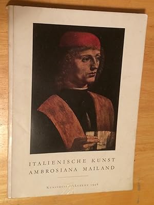 Seller image for Italienische Kunst. Ambrosiana Mailand. Meisterwerke aus oberitalienischen Kirchen for sale by Lucky Panther Books