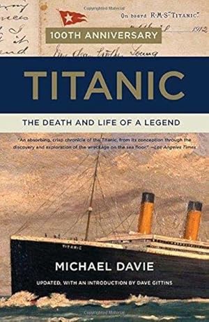 Imagen del vendedor de Titanic: The Death And Life Of A Legend (Vintage) a la venta por Fleur Fine Books