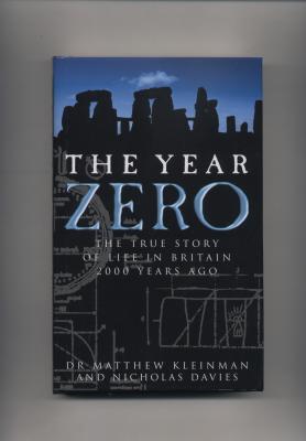 The Year Zero : The True Story of Life in Britain 2000 Years Ago