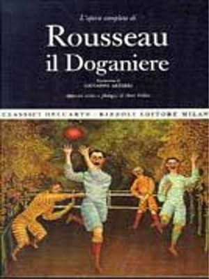 Imagen del vendedor de L'opera completa di Rousseau il Doganiere. a la venta por FIRENZELIBRI SRL