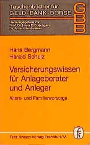 Seller image for Versicherungswissen fr Anlageberater und Anleger. Alters- und Familienvorsorge. for sale by Antiquariat Armebooks