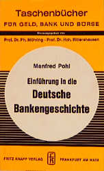 Taschenbücher für Geld, Bank und Börse, Bd.79, Einführung in die Deutsche Bankengeschichte