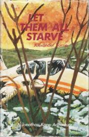 Seller image for Let Them All Starve for sale by Caerwen Books