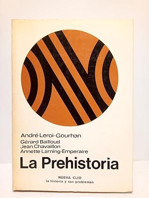 Seller image for La Prehistoria / Colaboran: H�l�ne Balfet, Claude Baudez, Michel Brezillon, Nicole Chavaillon y Arlette Leroi-Gourhan for sale by Librer�a Miguel Miranda