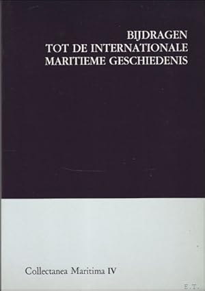 Imagen del vendedor de BIJDRAGEN TOT DE INTERNATIONALE MARITIEME GESCHIEDENIS. Collectanea Maritima IV a la venta por BOOKSELLER  -  ERIK TONEN  BOOKS