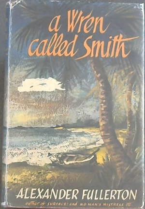 Seller image for A Wren Called Smith: A Novel for sale by Chapter 1
