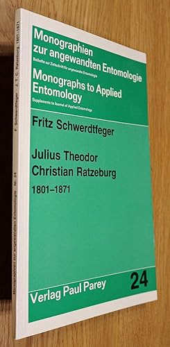 Julius Theodor Christian Ratzeburg 1801 - 1871 - Vater der Forstentomologie, Wegbereiter der ange...