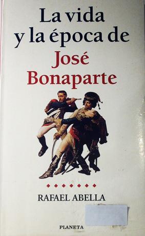 La vida y la época de José Bonaparte