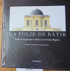 Immagine del venditore per La Folie de Btir: Pavillons d'agrment et folies sous l'Ancien Rgime venduto da Mullen Books, ABAA