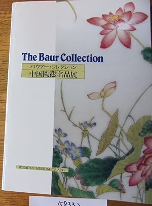 Masterpieces of Chinese Ceramics from the Baur Collection, Geneva = Bau korekushon Ch goku t ji m...