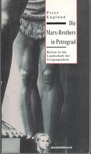 Bild des Verkufers fr Die Marx-Brothers in Petrograd. Reisen in die Landschaft der Vergangenheit zum Verkauf von Graphem. Kunst- und Buchantiquariat