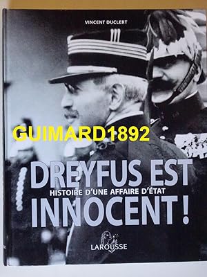Dreyfus est innocent ! : Histoire d'une affaire d'état