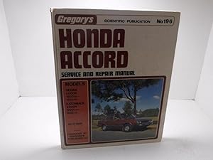 Immagine del venditore per Gregory's Honda Accord Service and Repair Manual for Models 1977-1981. 4 door 1600 - 1602cc. Hatchback 3 door 1000-1602cc venduto da The Secret Bookshop