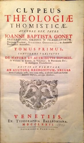 Clypeus Theologiae Thomisticae Contra Novos Ejus Impugnatores (Volumes 1 and 3, only, of 5)