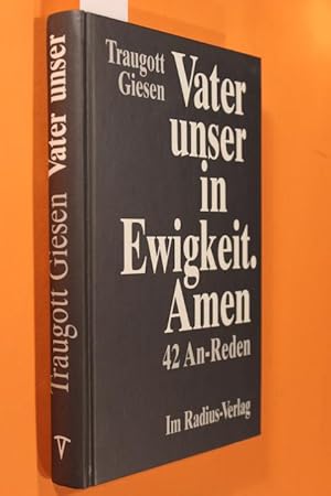 Bild des Verkufers fr Vater unser in Ewigkeit. 42 An-Reden. zum Verkauf von Antiquariat Tintentraum