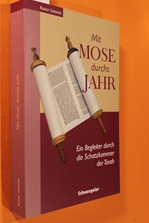 Bild des Verkufers fr Mit Mose durch das Jahr. Ein Begleiter durch die Schatzkammer der Torah. zum Verkauf von Antiquariat Tintentraum