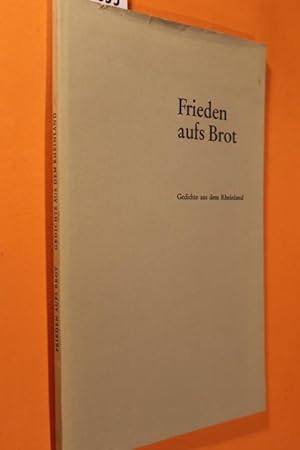 Image du vendeur pour Frieden aufs Brot. Gedichte aus dem Rheinland. mis en vente par Antiquariat Tintentraum