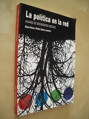 Seller image for LA POLITICA EN LA RED. ANUARIO DE MOVIMIENTOS SOCIALES for sale by LIBRERIA TORMOS