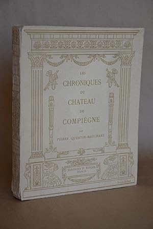 Image du vendeur pour Les Chroniques Du Chteau De Compigne mis en vente par Librairie Raimbeau