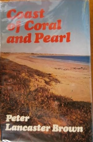 Bild des Verkufers fr Coast of Coral and Pearl: North Western Coast of Australia zum Verkauf von M.Roberts - Books And ??????