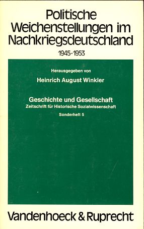 Bild des Verkufers fr Politische Weichenstellungen im Nachkriegsdeutschland Sonderheft 5 von Geschichte und Gesellschaft. Zeitschrift fr Historische Sozialwissenschaft zum Verkauf von Fundus-Online GbR Borkert Schwarz Zerfa