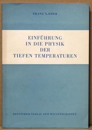 Imagen del vendedor de Einfhrung in die Physik der tiefen Temperaturen. a la venta por Nicoline Thieme