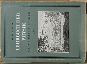 Lehrbuch der Physik für Techniker und Ingenieure. Band I: Mechanik der festen Körper, Flüssigkeit...