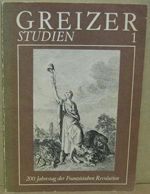 Bild des Verkufers fr Greizer Studien. 200. Jahrestag der Franzsischen Revolution. zum Verkauf von Nicoline Thieme