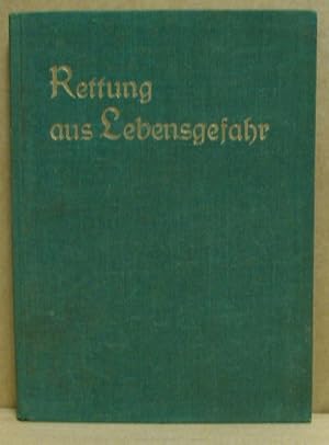 Rettung aus Lebensgefahr. Jahrbuch der Deutschen Bergwacht und der Deutschen Lebens-Rettungs-Gese...