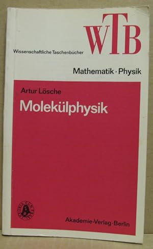 Molekülphysik. (WTB - Wissenschaftliche Taschenbücher, Band 66)