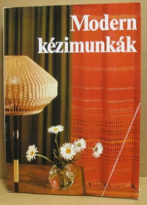 Modern kézimunkák.