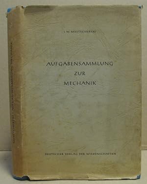 Aufgabensammlung zur Mechanik. (Hochschulbücher für Physik, Band 13)