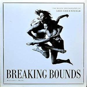 Bild des Verkufers fr Breaking Bounds: The Dance Photography of Lois Greenfield zum Verkauf von Casa Camino Real