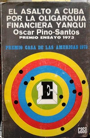 Bild des Verkufers fr El asalto a Cuba por la oligarqua financiera yanqui. Premio Ensayo 1973 zum Verkauf von Librera Monte Sarmiento