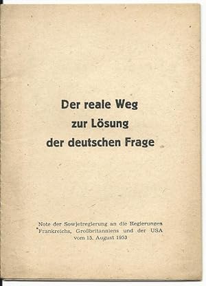 Der reale Weg zur Lösung der deutschen Frage. Note der Sowjetregierung an die Regierungen Frankre...