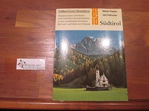 Bild des Verkufers fr Sdtirol : Begegnungen nrdl. u. sdl. Kunsttradition in d. Landschaft zwischen Brenner u. Salurner Klause. ; Ida Pallhuber / DuMont-Kunst-Reisefhrer zum Verkauf von Antiquariat im Kaiserviertel | Wimbauer Buchversand