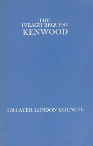 The Iveagh Bequest Kenwood - A Short Account of its History and Architecture