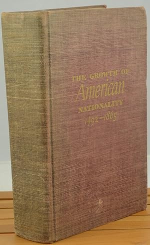Seller image for The Growth of American Nationality 1492-1865 for sale by Duck Cottage Books