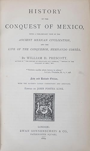 Bild des Verkufers fr History of the Conquest of Mexico: with a Preliminary View of Ancient Mexican Civilization, and the Life of the Conqueror, Hernando Cortes zum Verkauf von ERIC CHAIM KLINE, BOOKSELLER (ABAA ILAB)