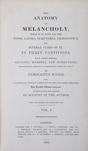 The Anatomy of Melancholy, What it is: With all the Kinds, Causes, Symptomes, Prognostics, and Se...