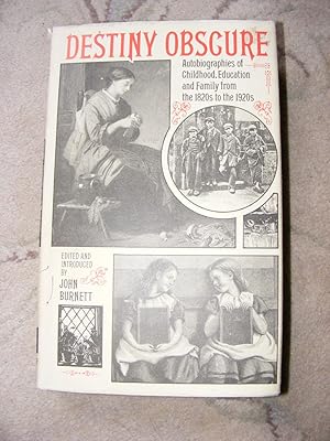 Seller image for Destiny Obscure - Autobiographies of Childhood,Education and Family from the 1820s to the 1920s for sale by moorland books